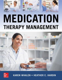 Karen Lynn Whalen — Medication Therapy Management, 2e (Apr 5, 2018)_(1260108457)_(McGraw Hill)