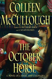 McCullough, Colleen — [Master of Rome 06] • October Horse