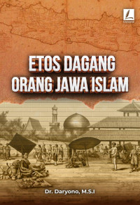 Dr. Daryono, M.S.I. — Etos Dagang Orang Jawa Islam