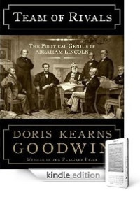 Goodwin, Doris Kearns — Team of Rivals: The Political Genius of Abraham Lincoln