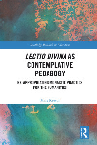 Mary Keator — Lectio Divina As Contemplative Pedagogy