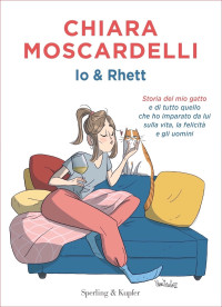 Chiara Moscardelli — Io & Rhett