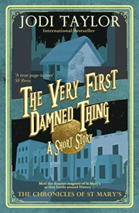 Taylor, Jodi — Miss Maxwell 00 - The Very First Damned Thing