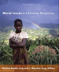 Jung, L. Shannon, Jung, Patricia Beattie. — Moral Issues and Christian Responses