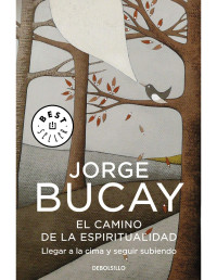 Jorge Bucay — El camino de la espiritualidad (Spanish Edition)
