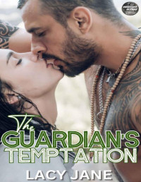 Lacy Jane — The Guardian's Temptation (An OTT, Taboo, Age Gap, Steamy Short): Obsessed Alphas Book 8