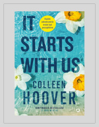 Colleen Hoover — It Starts with Us