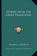 Alfred J Church [Church, Alfred & Lives, Blackmask] — Stories from the Greek Tragedians Stories from the Greek Tragedians