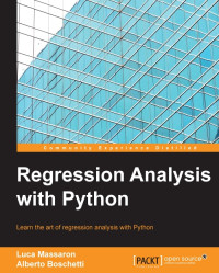 Boschetti, Alberto & Massaron, Luca — Regression Analysis with Python