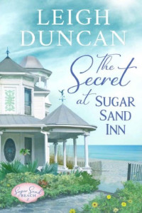 Leigh Duncan — The Secret At Sugar Sand Inn
