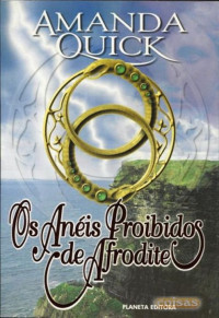 Amanda Quick — Os Anéis Proibidos de Afrodite