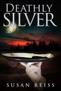 Susan Reiss  — Deathly Silver