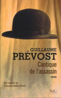 Guillaume Prévost [Prévost, Guillaume] — Cantique de l'assassin