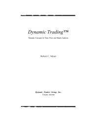 Miner, Robert — Dynamic Trading: Dynamic Concepts in Time, Price & Pattern Analysis With Practical Strategies for Traders & Investors