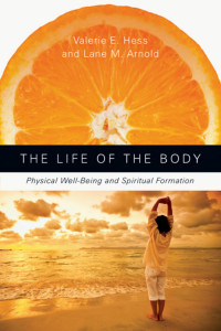 Valerie E. Hess & Lane M. Arnold — Life of the Body