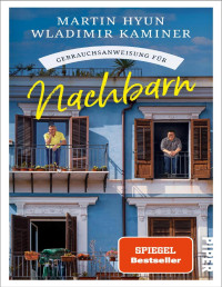 Kaminer, Wladimir; Hyun, Martin — Gebrauchsanweisung für Nachbarn