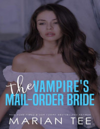 Marian Tee — The Vampire's Mail-Order Bride: Urban Fantasy and Paranormal Romance and Mystery