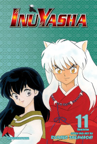 Rumiko Takahashi — Inuyasha (VIZBIG Edition), Vol. 11