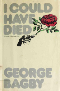 George Bagby — I Could Have Died