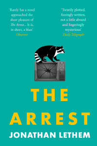 Jonathan Lethem — The Arrest