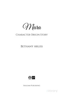 Bethany Arliss — Mara. Character Origin Story