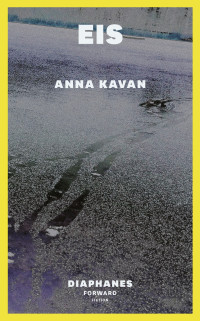 Anna Kavan; — Eis