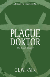 C L Werner — Plague Doktor