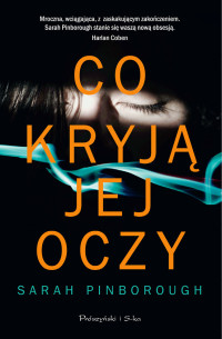 Sarah Pinborough — Co kryją jej oczy