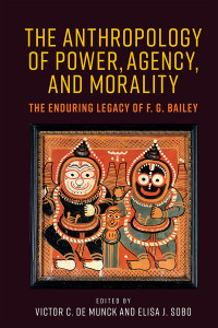 Victor de Munck;Elisa J. Sobo; — The Anthropology of Power, Agency, and Morality