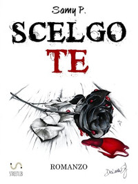Samy P. — SCELGO TE Chicago Night Lovers vol. 2 (Italian Edition)