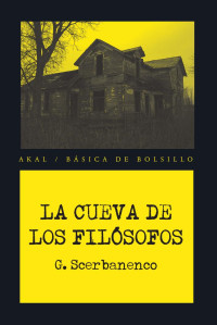 Scerbanenco, Giorgio;Weller, Cuqui; — La cueva de los filósofos.indb