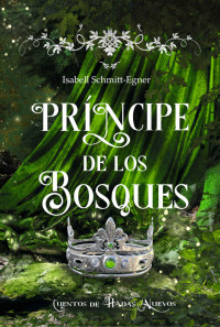 Isabell Schmitt-Egner — Príncipe de los Bosques