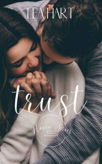 Lea Hart — Trust: A Small Town Romance