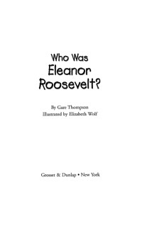 Gare Thompson — Who Was Eleanor Roosevelt?