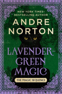 Andre Norton — Lavender-Green Magic