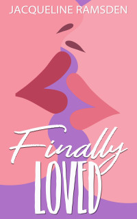 Jacqueline Ramsden — Finally Loved