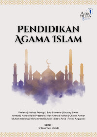 Fitriana, Arditya Prayogi, Edy Siswanto, Endang Switri, Ahmad, Nanoe Rolin Prasetyo, Irfan Ahmad Harfan, Chairul Anwar, Muhammadong, Mohammad Suhaidi, Satry Ayub, Retno Anggraini — Pendidikan Agama Islam