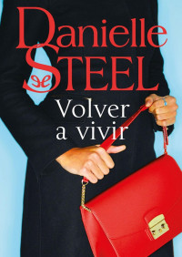 Danielle Steel — Volver a vivir
