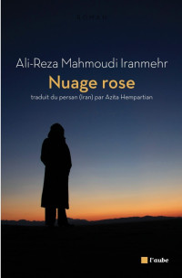 Mahmoudi Iranmehr, Ali-Reza [Mahmoudi Iranmehr, Ali-Reza] — Nuage rose