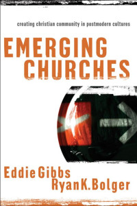 Gibbs, Eddie.;Bolger, Ryan K.; — Emerging Churches