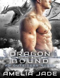 Amelia Jade [Jade, Amelia] — Dragon Bound: Quicksilver Dragons Book 2