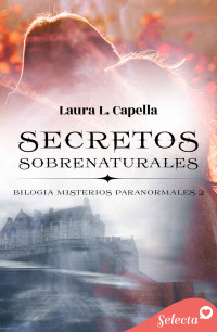 Laura L. Capella — Secretos sobrenaturales