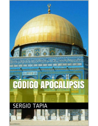 Sergio Tapia — Código apocalipsis