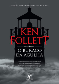 Ken Follett — O buraco da agulha