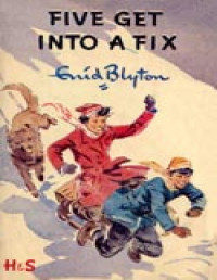 Enid Blyton — 17-Five Get Into a Fix: Book 17