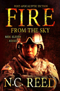 N.C. Reed — Fire From the Sky: Book 11: Ashes