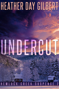 Heather Day Gilbert — Undercut (Hemlock Creek Suspense 2)