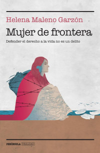 Helena Maleno Garzón — Mujer De Frontera