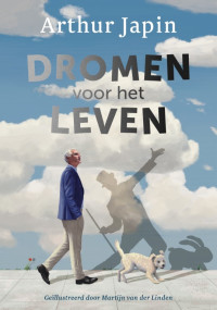 Arthur Japin — Dromen voor het leven