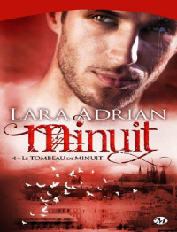 Adrian, Lara — Le Tombeau de minuit: Minuit, T4